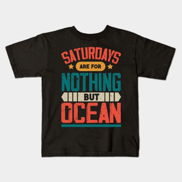 The Best Saturday quotes and Sayings Kids T-Shirt by JohnRelo